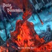 Le texte musical AS SANITIES SPLIT de PATHS OF POSSESSION est également présent dans l'album The end of the hour (2007)