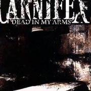 Le texte musical INTRO de CARNIFEX est également présent dans l'album Dead in my arms (2007)