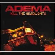 Le texte musical BRAND NEW THING de ADEMA est également présent dans l'album Kill the headlights (2007)