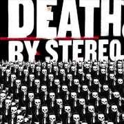 Le texte musical UNSTOPPABLE de DEATH BY STEREO est également présent dans l'album Into the valley of the death (2003)