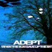 Le texte musical UNBELIEVER de ADEPT est également présent dans l'album When the sun gave up the sky - ep (2005)