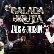 Le texte musical DA MÁGOA PRO VINHO de JADS & JADSON est également présent dans l'album Balada bruta (2017)