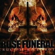 Le texte musical GOD'S HIDEOUS CREATION de ROSE FUNERAL est également présent dans l'album Crucify.Kill.Rot. (2007)