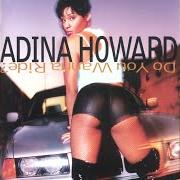 Le texte musical DO YOU WANNA RIDE? de ADINA HOWARD est également présent dans l'album Do you wanna ride? (1995)