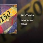 Le texte musical GIVE THANKS de DEREK RICHARD est également présent dans l'album Ps150 (2005)