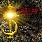Le texte musical THESE FIGHTING WORDS de DEVILDRIVER est également présent dans l'album The last kind words (2007)