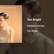 Le texte musical I DECLINE de PERFUME GENIUS est également présent dans l'album Too bright (2014)