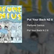 Le texte musical HOOD de PERFUME GENIUS est également présent dans l'album Put your back n 2 it (2012)