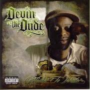 Le texte musical BOOM 1 de DEVIN THE DUDE est également présent dans l'album Waitin' to inhale (2007)