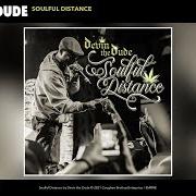 Le texte musical SOULFUL DISTANCE de DEVIN THE DUDE est également présent dans l'album Soulful distance (2021)