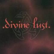 Le texte musical WHERE ONLY THE WEAK SURVIVE de DIVINE LUST est également présent dans l'album Divine lust (2002)