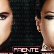 Le texte musical BÁJALE de EDITH MARQUEZ est également présent dans l'album Frente a ti (1998)