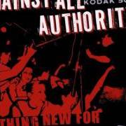Le texte musical SACCO AND VANZETTI de AGAINST ALL AUTHORITY est également présent dans l'album Nothing new for trash like you (2001)