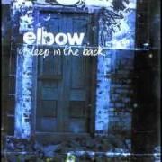 Le texte musical COMING SECOND de ELBOW est également présent dans l'album Asleep in the back (2001)