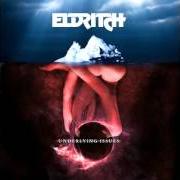 Le texte musical ALL AND MORE de ELDRITCH est également présent dans l'album Underlying issues (2015)
