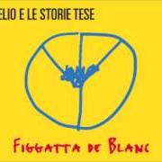 Le texte musical IL MISTERO DEI BULLI de ELIO E LE STORIE TESE est également présent dans l'album Figatta de blanc (2016)