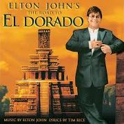 Le texte musical CHELDORADO de ELTON JOHN est également présent dans l'album The road to el dorado soundtrack