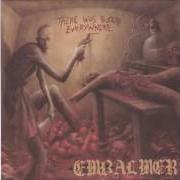Le texte musical MAY THE WOUNDS BLEED FOREVER de EMBALMER est également présent dans l'album There was blood everywhere (1997)