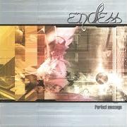 Le texte musical 363 DAYS de ENDLESS est également présent dans l'album Perfect message (2003)