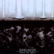 Le texte musical HAVENLESS de ENSLAVED est également présent dans l'album Below the lights (2003)