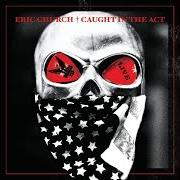 Le texte musical OVER WHEN IT'S OVER de ERIC CHURCH est également présent dans l'album Caught in the act (2013)