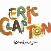 Le texte musical SEE WHAT LOVE CAN DO de ERIC CLAPTON est également présent dans l'album Behind the sun (1985)