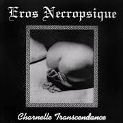 Le texte musical DÉLIRIUM DE L'ÊTRE SEUL de EROS NECROPSIQUE est également présent dans l'album Charnelle transcendance (1996)