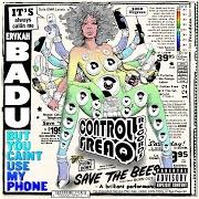 Le texte musical U DON'T HAVE TO CALL de ERYKAH BADU est également présent dans l'album But you caint use my phone (2015)