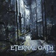 Le texte musical ACT OF FATE de ETERNAL OATH est également présent dans l'album Wither (2005)