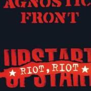 Le texte musical POLICE STATE de AGNOSTIC FRONT est également présent dans l'album Riot, riot upstart (1999)