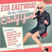 Le texte musical HE'S GONNA BE MY BOY de EVA EASTWOOD est également présent dans l'album Rockin' collection - the early years (2013)