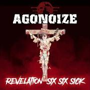 Le texte musical SUBMISSIONARY de AGONOIZE est également présent dans l'album Revelation six six sick (2021)
