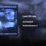 Le texte musical LORD OF LIES de AGONIZER est également présent dans l'album Lord of lies (2001)