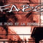 Le texte musical MARCHE OU CRÈVE (LE CHOIX DES ARMES II) de FABE est également présent dans l'album Le fond et la forme (1997)
