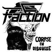 Le texte musical CORPSE IN DISGUISE de FACTION est également présent dans l'album Corpse in disguise (1984)