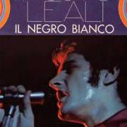 Le texte musical TU CHE PIANGI de FAUSTO LEALI est également présent dans l'album Il negro bianco (1968)