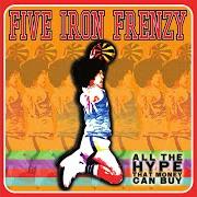 Le texte musical HURRICANES de FIVE IRON FRENZY est également présent dans l'album All the hype that money can buy (2000)