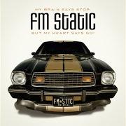 Le texte musical F.M.S.T.A.T.I.C. de FM STATIC est également présent dans l'album My brain says stop, but my heart says go! (2011)