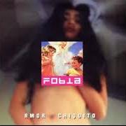 Le texte musical CASA VACÍA de FOBIA est également présent dans l'album Amor chiquito (1995)