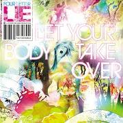 Le texte musical FEEL LIKE FAME de FOUR LETTER LIE est également présent dans l'album Let your body take over (2006)