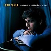 Le texte musical LA VIDA AL REVÉS de FRAN PEREA est également présent dans l'album La chica de la habitacion de al lado (2003)