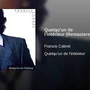 Le texte musical LA FILLE QUI M'ACCOMPAGNE de FRANCIS CABREL est également présent dans l'album Quelqu'un de l'intérieur (1983)