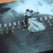 Le texte musical SAMEDI SOIR SUR LA TERRE SAMEDI SOIR SUR LA TERRE de FRANCIS CABREL est également présent dans l'album Samedi soir sur la terre (1994)