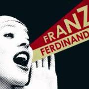 Le texte musical WHAT YOU MEANT de FRANZ FERDINAND est également présent dans l'album You could have it so much better... (2005)