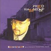 Le texte musical DRINK AND BE SATISFIED de FRED HAMMOND est également présent dans l'album Deliverance (1993)