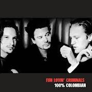 Le texte musical ALL FOR SELF de FUN LOVIN' CRIMINALS est également présent dans l'album 100% colombian (1998)
