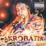 Le texte musical THE FAT SH*T PT. II de AKROBATIK est également présent dans l'album The ep (2000)