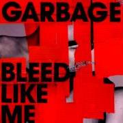 Le texte musical BAD BOYFRIEND de GARBAGE est également présent dans l'album Bleed like me (2005)