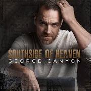 Le texte musical WHAT IF IT WAS de GEORGE CANYON est également présent dans l'album Southside of heaven (2018)
