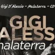 Le texte musical SI NUN TENESSE A TE de GIGI D'ALESSIO est également présent dans l'album Malaterra (2015)